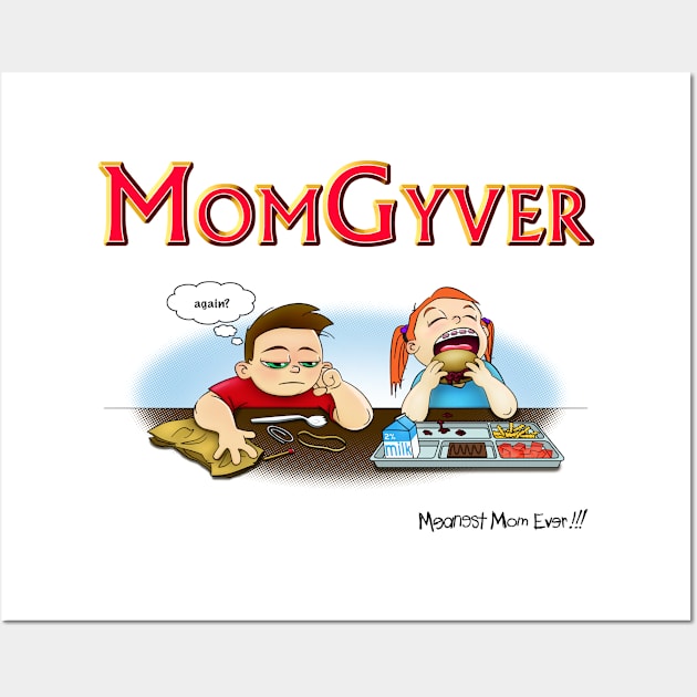MomGyver Wall Art by MeanestMomEver
